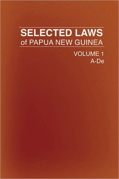 Selected Laws Of Papua New Guinea