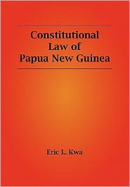 Constitutional Law Of Papua New Guinea
