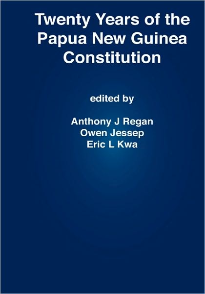 Twenty Years of the Papua New Guinea Constitution