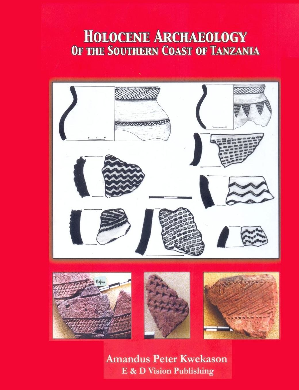 Holocene Archaeology Of the Southern Coast of Tanzania