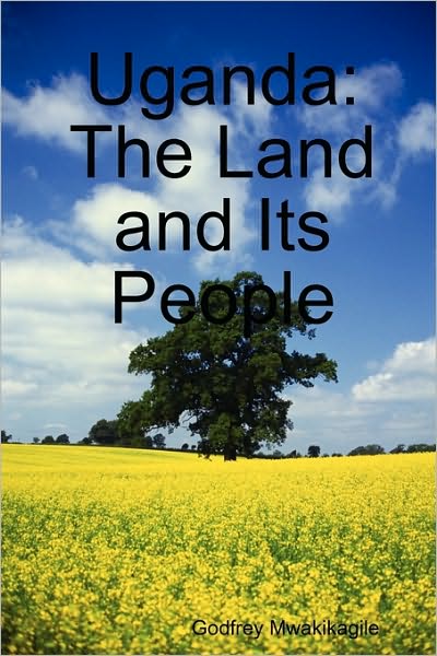 Uganda: The Land and Its People