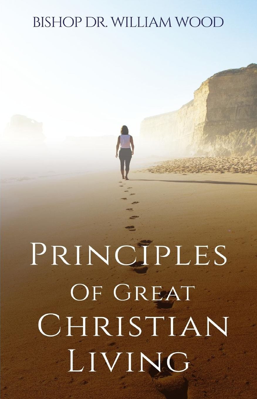 Principles of Great Christian Living