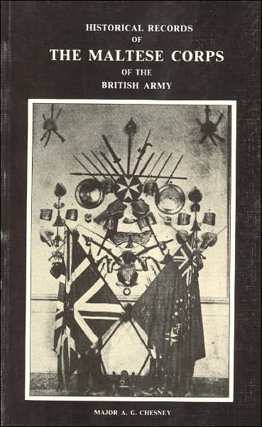 Historical Records of the Maltese Corps of the British Army