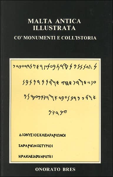 Malta Antica Illustrata: Co'monumenti E Coll'istoria