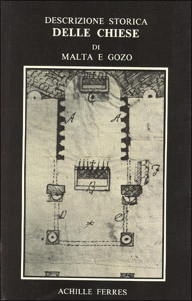 Descrizione Storica Delle Chiese Di Malta E Gozo