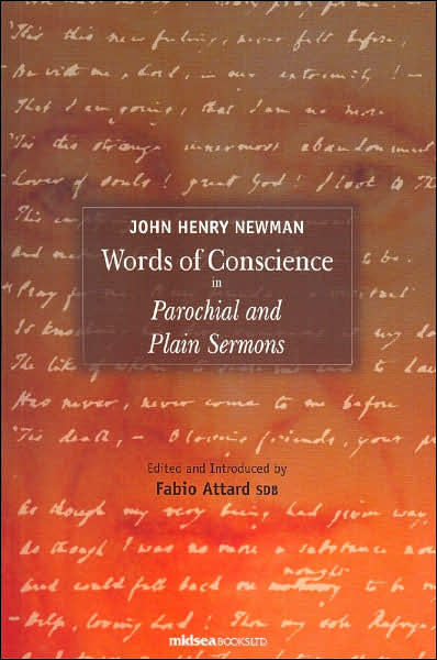 John Henry Newman: Words of Conscience in Parochial and Plain Sermons