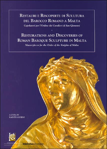 Restorations and Discoveries of Roman Baroque Sculpture in Malta