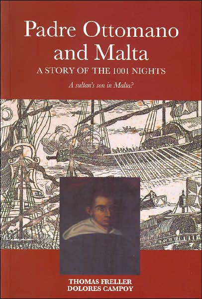 Padre Ottomano and Malta: A Story of the 1001 Nights