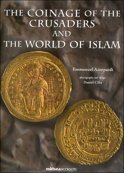 The Coinage of the Crusaders and the World of Islam