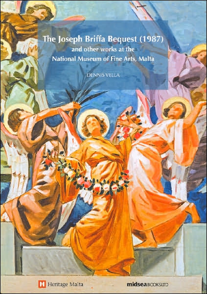 The Joseph Briffa Bequest (1987) : And Other Works at the National Museum of Fine Arts, Malta