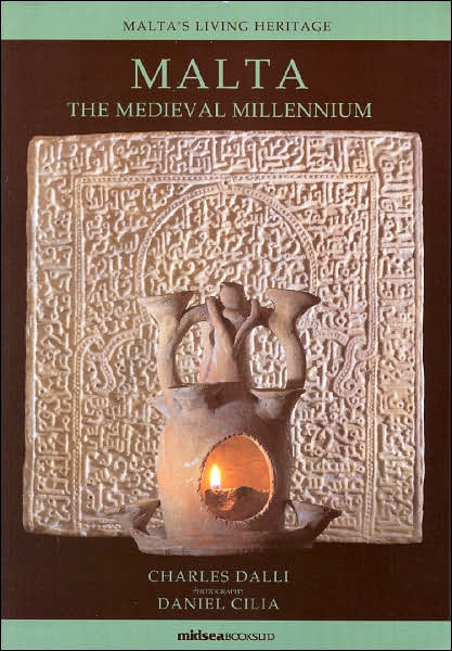 Malta : The Medieval Millennium