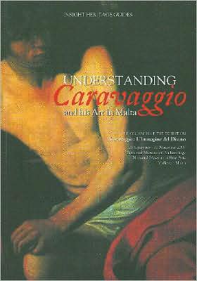 Understanding Caravaggio and His Art in Malta