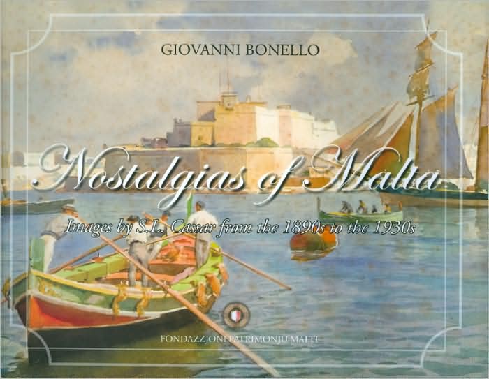 Nostalgias of Malta: Images of S. L. Cassar from the 1890s To 1930s