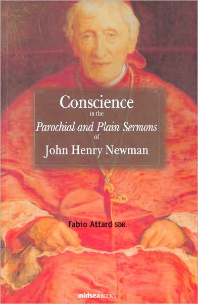 Conscience and the 'Parochial and Plain Sermons' of John Henry Newman