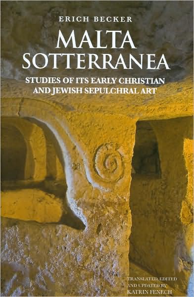 Malta Sotterranea: Studies of its Early Christian and Jewish Sepulchural Art