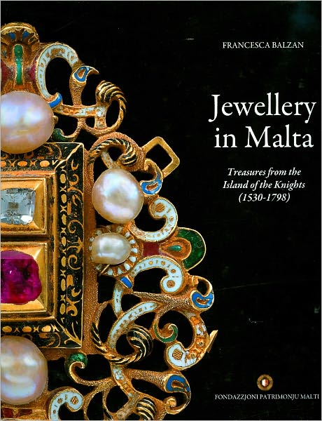 Jewellery in Malta: Treasures from the Island of the Knights (1530-1798)