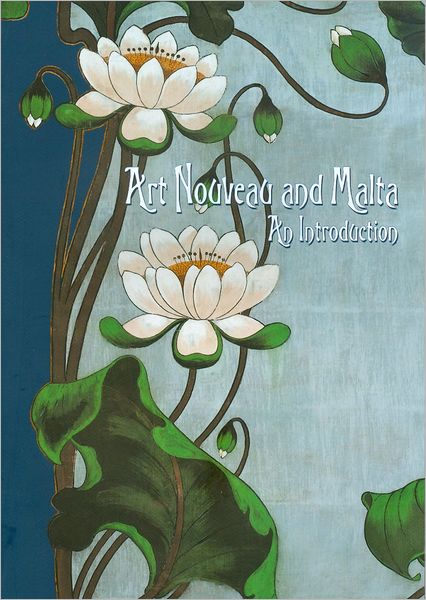Art Nouveau and Malta: An Introduction