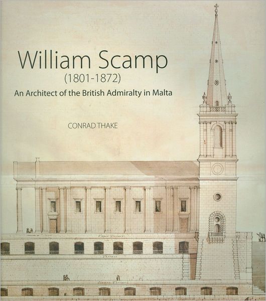 William Scamp: An Architect of the British Admiralty in Malta