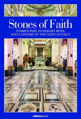 Stones of Faith: Funerary Rites and Customs at the Gozo Matrice