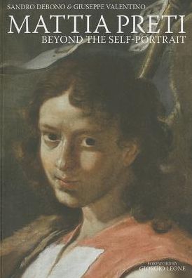 Mattia Preti: Beyond the Self-Portrait
