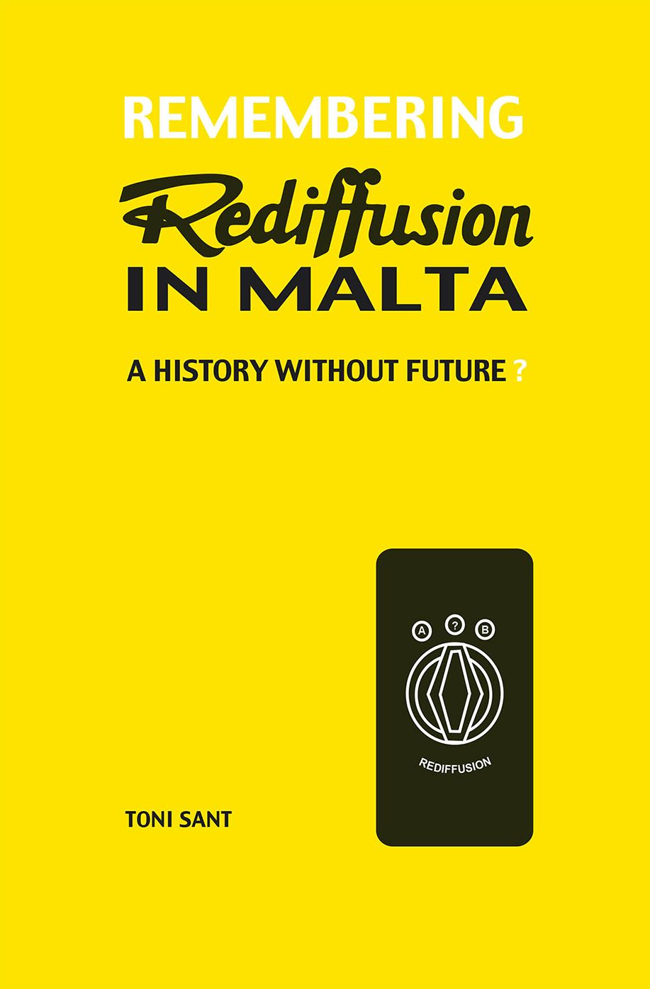 Remembering Rediffusion in Malta: A history without future?