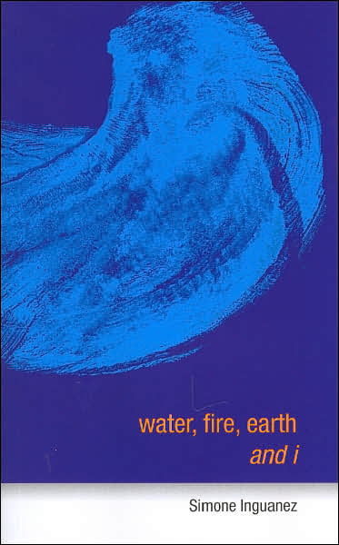 Water, Fire, Earth and I