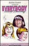 Everybody Needs Somebody