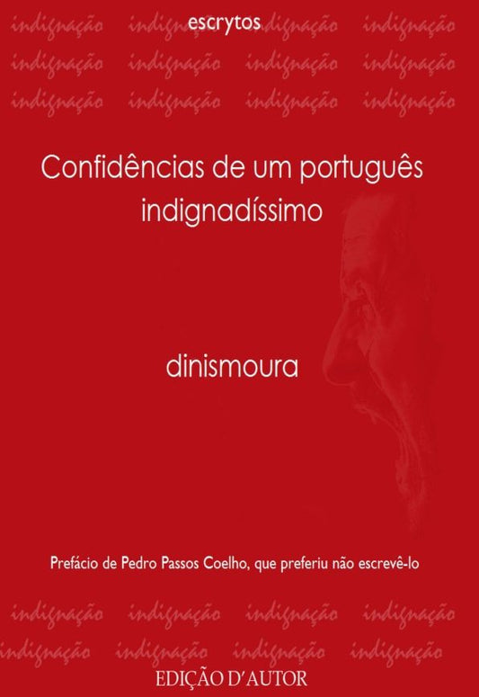 Confidências de um português indignadíssimo