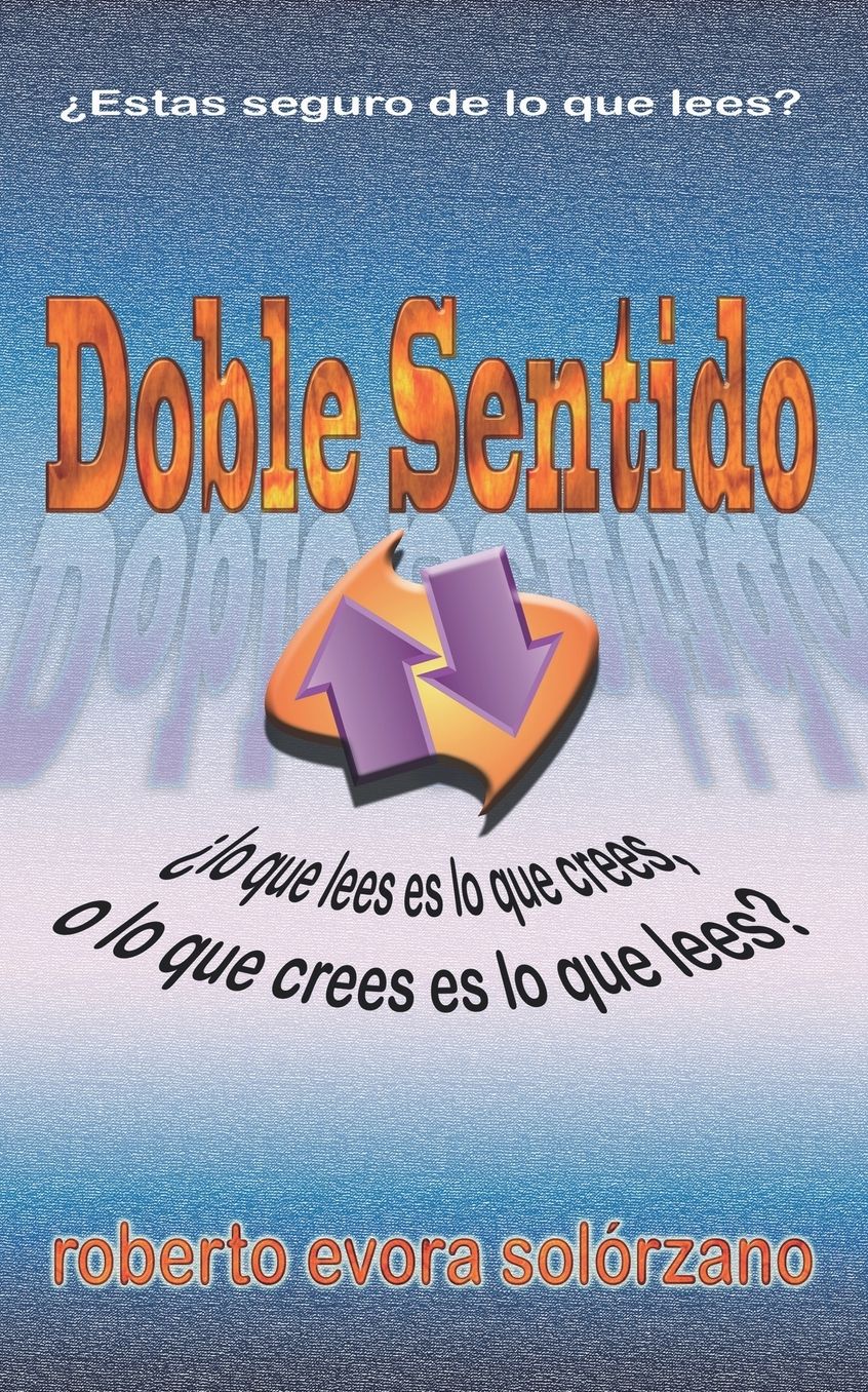 Doble Sentido: Lo que LEES es lo que CREES...