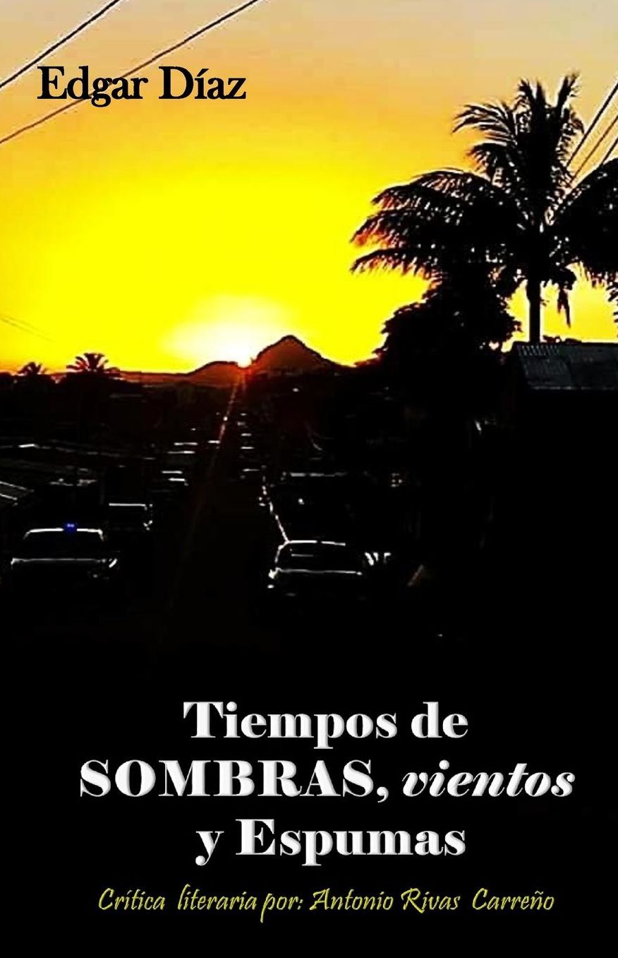Tiempos de sombras, vientos y espumas