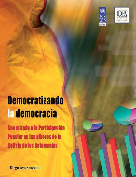 Democratizando la democracia.: Una mirada a la participación popular en los albores de la Bolivia de las autonomías.