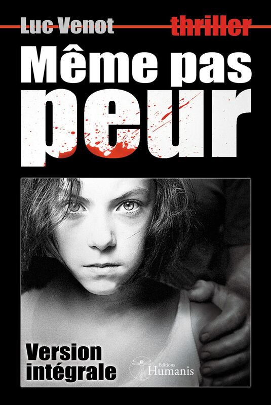 Même pas peur: (version intégrale)