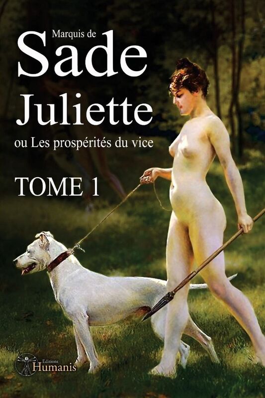 Juliette ou les prosp rit s du vice - Tome 1