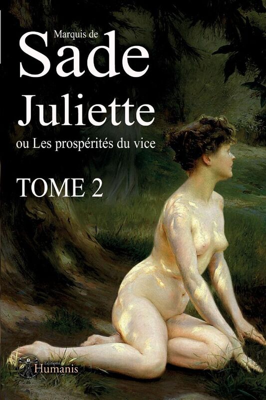 Juliette ou Les prosp rit s du vice - Tome2