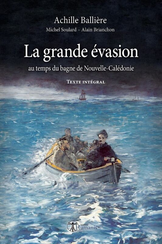 La Grande ï¿½vasion Au Temps Du Bagne de Nouvelle-Calï¿½donie