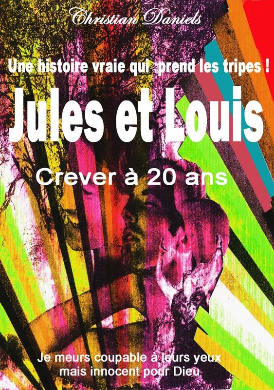 CREVER A 20 ANS JULES ET LOUIS