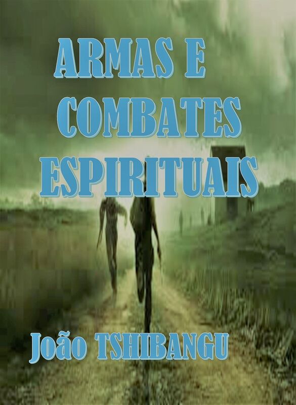 AS ARMAS DE COMBATE ESPIRITUAL