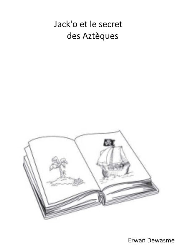 JACK'O ET LE SECRET DES AZTÈQUES