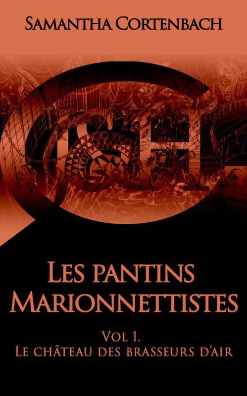 LES PANTINS MARIONNETTISTES: Volume 1 - Le château des brasseurs d'air