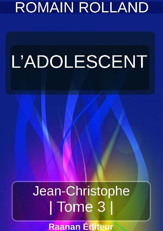 JEAN-CHRISTOPHE 3 - L'ADOLESCENT
