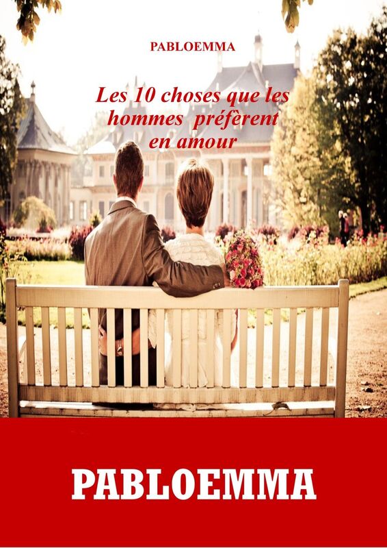 LES DIX CHOSES QUE LES HOMMES PRÉFÈRENT EN AMOUR