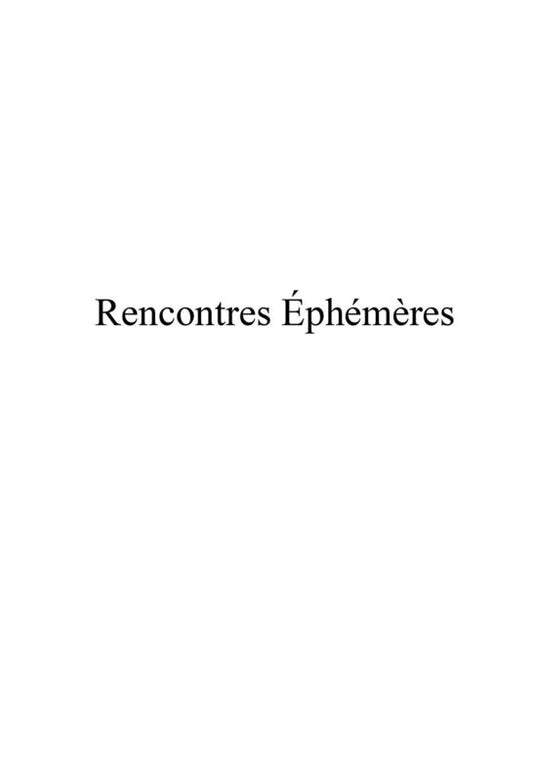 RENCONTRES ÉPHÉMÈRES
