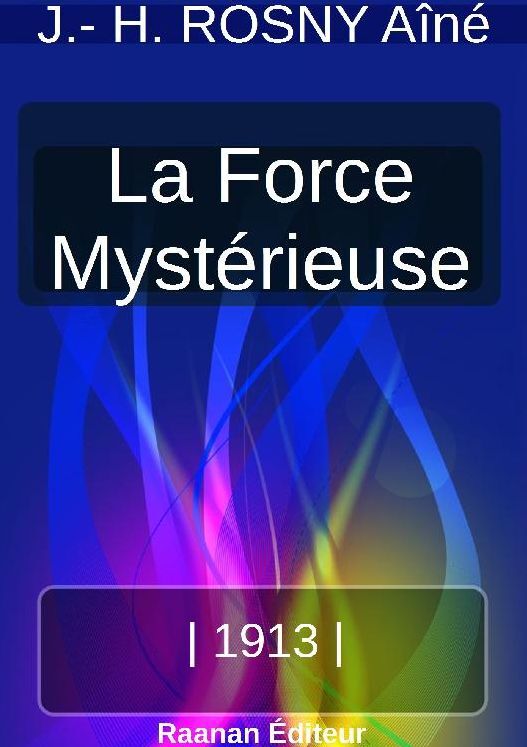 LA FORCE MYSTÉRIEUSE