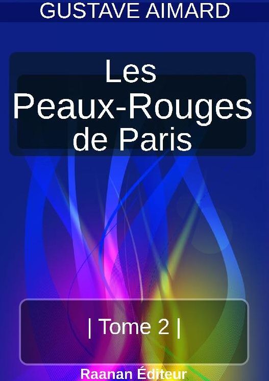 LES PEAUX-ROUGES DE PARIS TOME 2