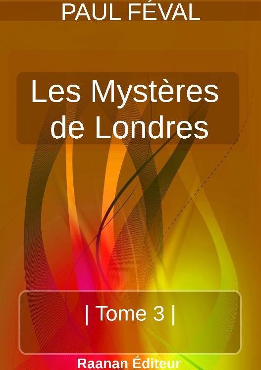 LES MYSTÈRES DE LONDRES TOME 3