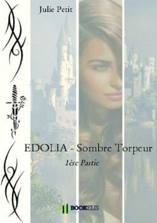 EDOLIA - SOMBRE TORPEUR - 1 ÈRE PARTIE