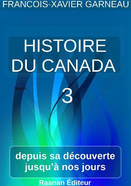 Histoire du Canada - Tome 3