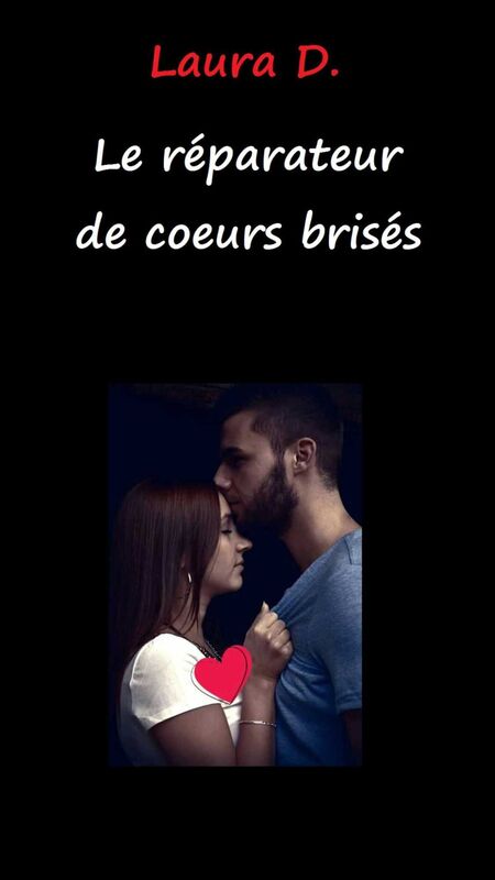 LE RÉPARATEUR DE COEURS BRISÉS
