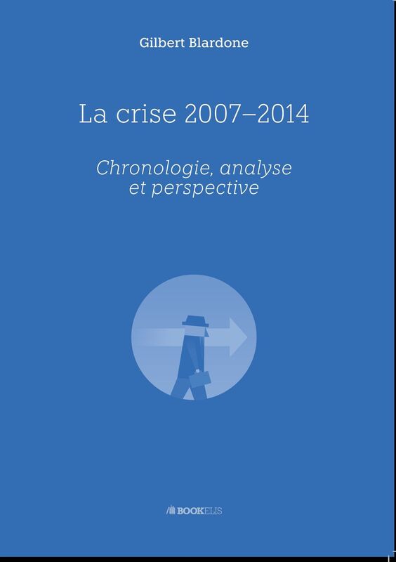 LA CRISE 2007-2014