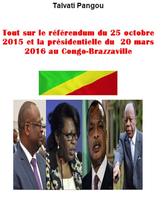 Tout sur le référendum et la présidentielle au Congo-Brazzaville